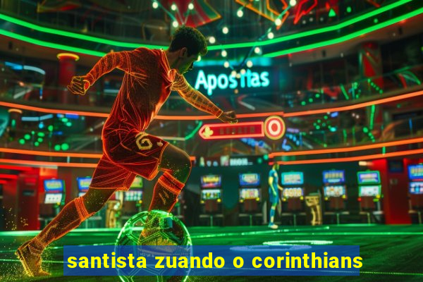 santista zuando o corinthians